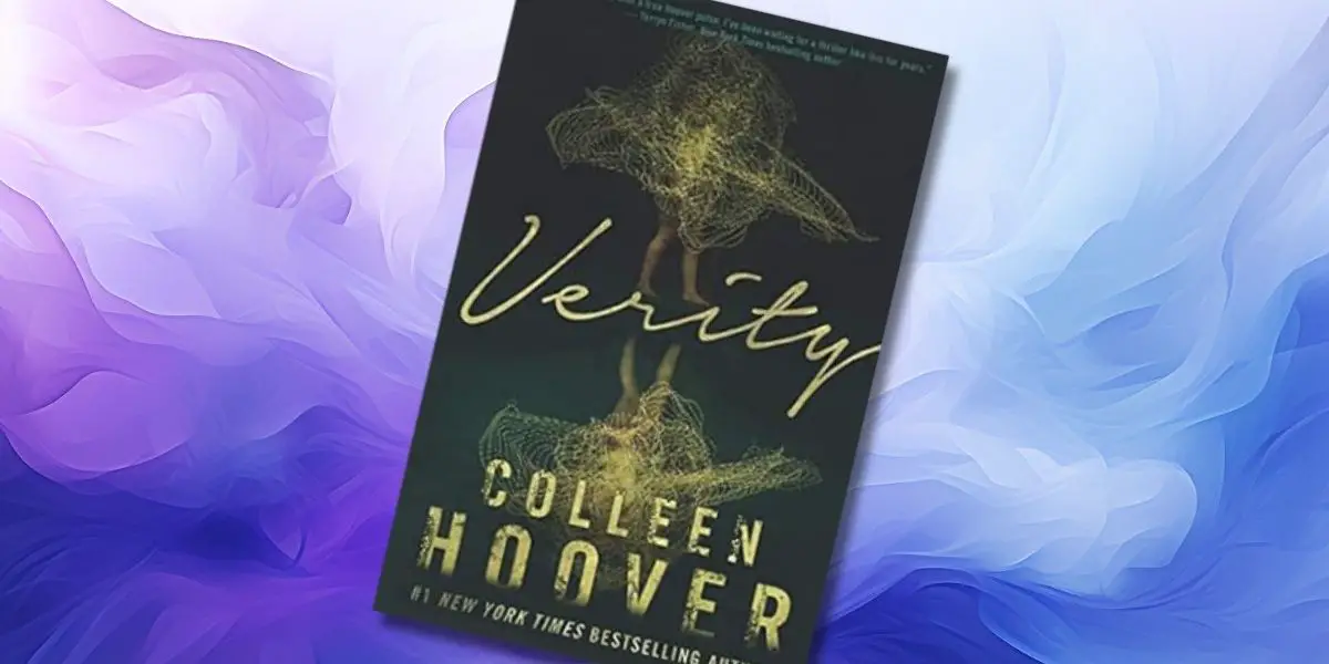 Verity by Colleen Hoover: Trigger Warnings You Need to Know